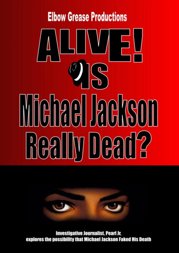 Alive! Is Michael Jackson Really Dead?