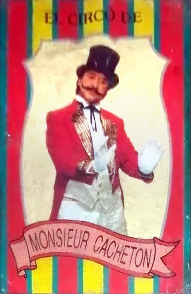El Circo de Monsieur Cachetón