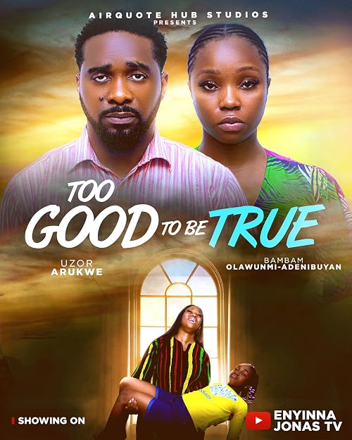 Too Good to Be True