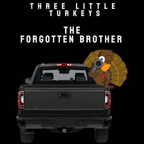 Three Little Turkeys: The Forgotten Brother