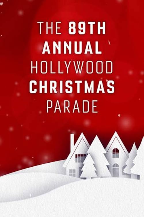 The 89th Annual Hollywood Christmas Parade