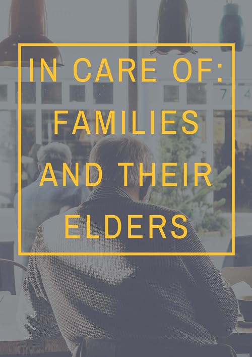 In Care of: Families and Their Elders
