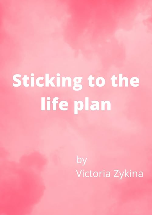 Sticking to the life plan