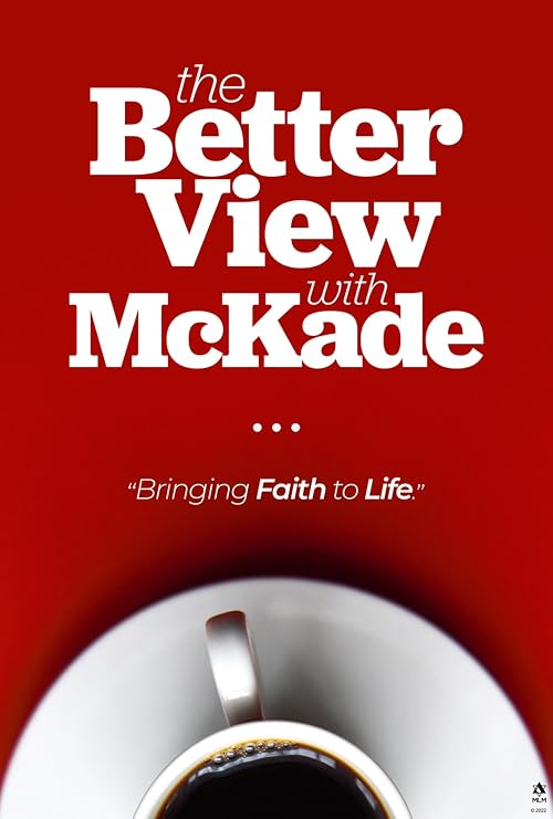 The Better View with McKade