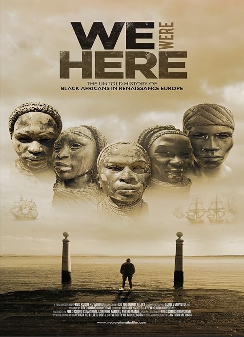 We Were Here - the Untold History of Black Africans in Renaissance Europe
