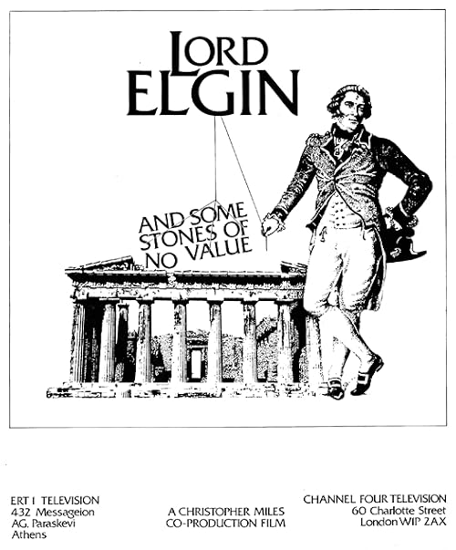 Lord Elgin and Some Stones of No Value