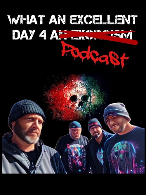What an Excellent Day 4 a Podcast