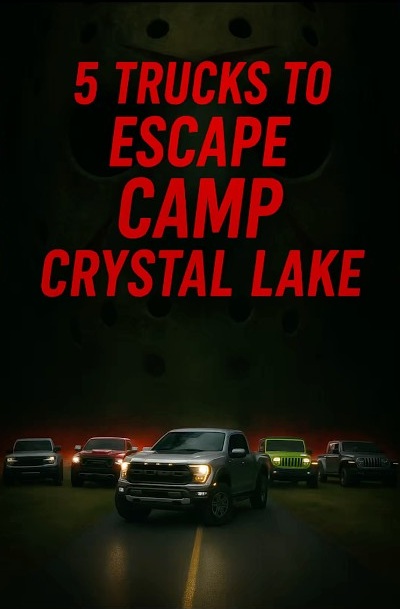 5 Trucks to Escape Camp Crystal Lake