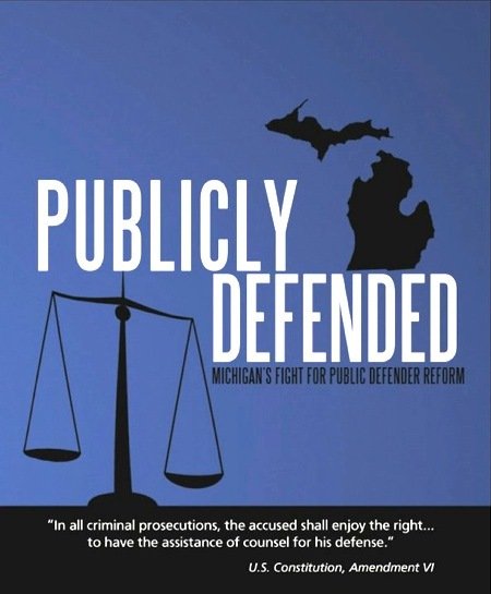 Publicly Defended: Michigan's Fight for Public Defender Reform