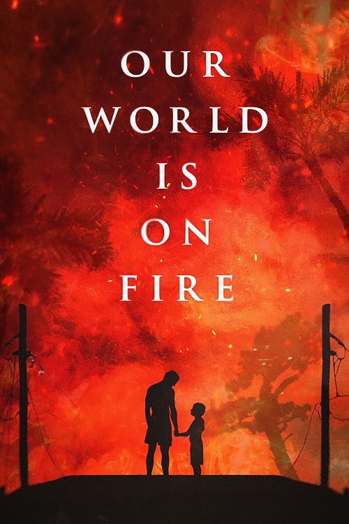 Our World is on Fire