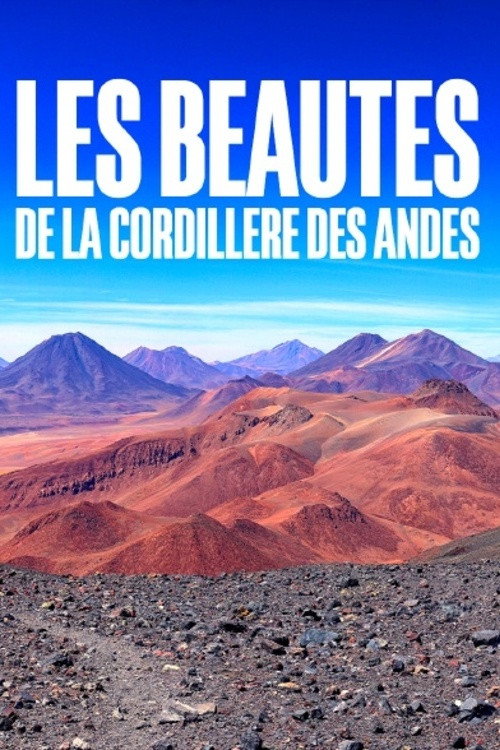 Les beautés de la cordillère des Andes