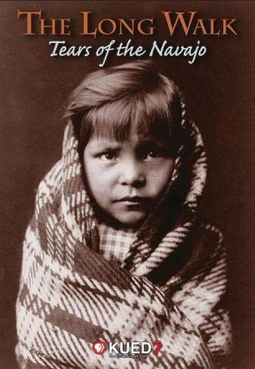 The Long Walk: Tears of the Navajo