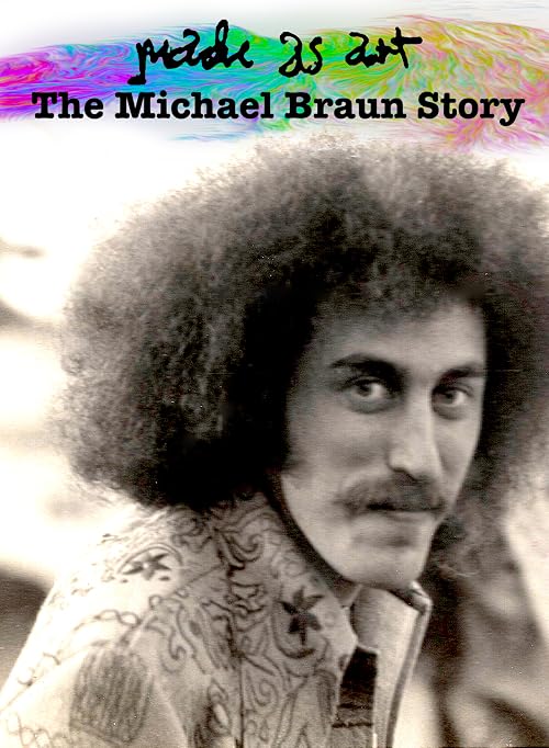 Made as Art: The Michael Braun Story