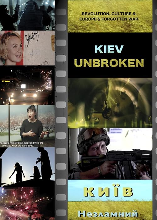 KIEV UNBROKEN: Ukraine Reborn