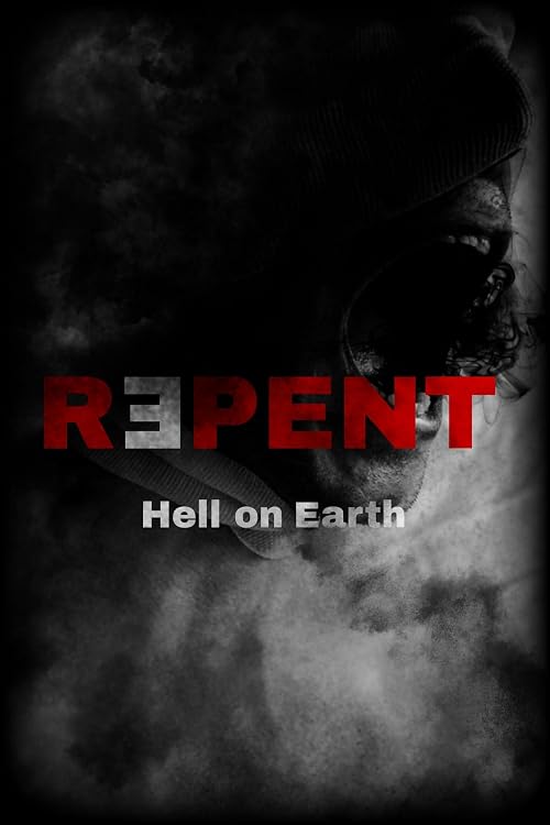 REPENT: Hell on Earth