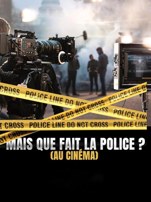 Mais que fait la police au cinéma