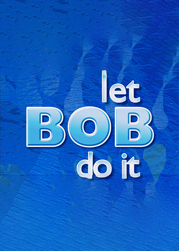 Let Bob Do It