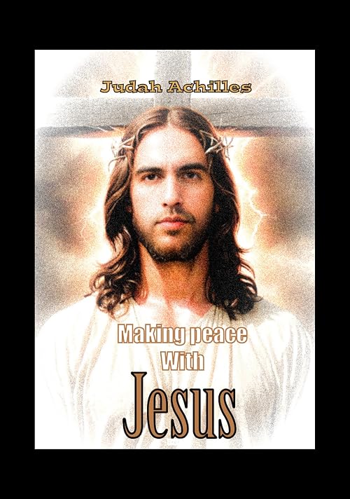 Making Peace with Jesus