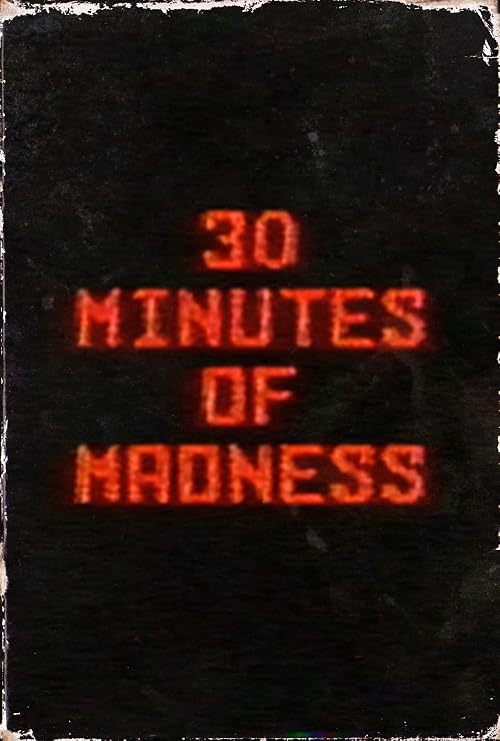 30 Minutes of Madness