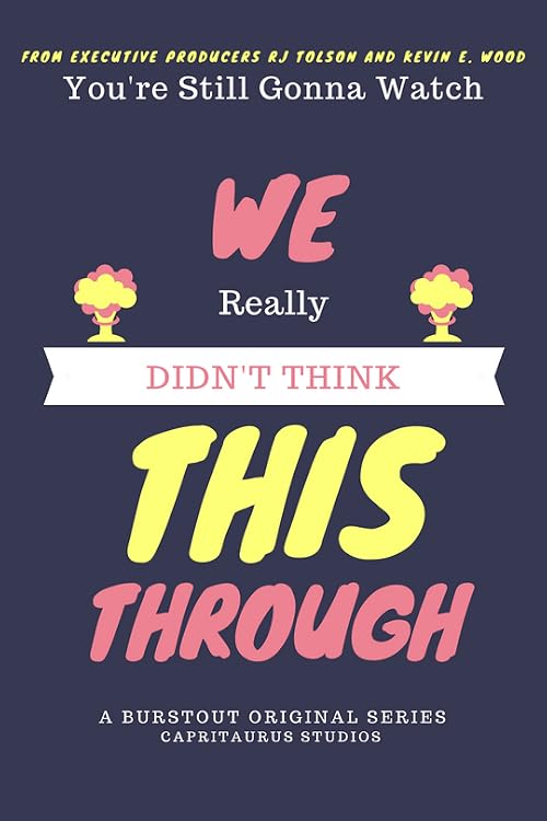 We Really Didn't Think This Through