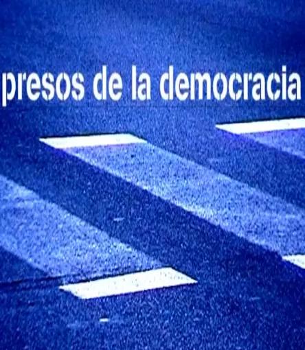 Presos de la democracia
