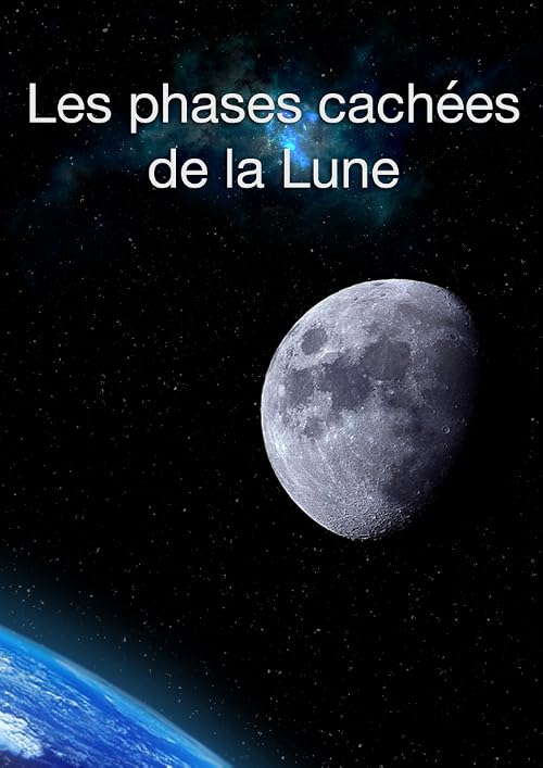 Les phases cachées de la lune
