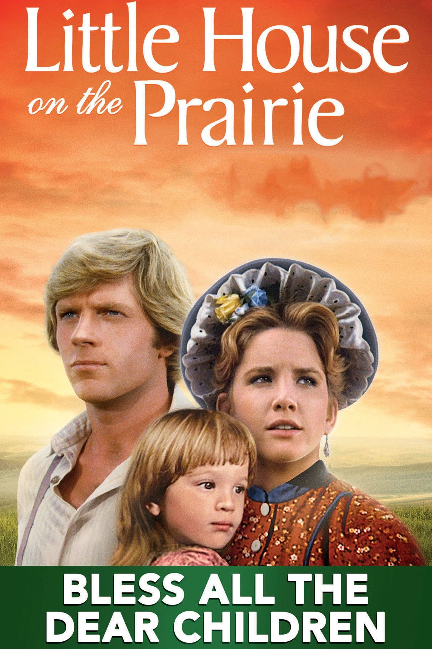 Little House: Bless All the Dear Children