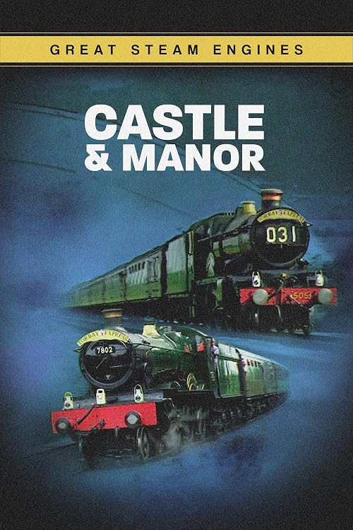 Great Steam Engines: Castle & Manor