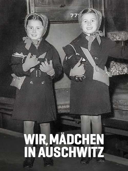 Wir, Mädchen in Auschwitz