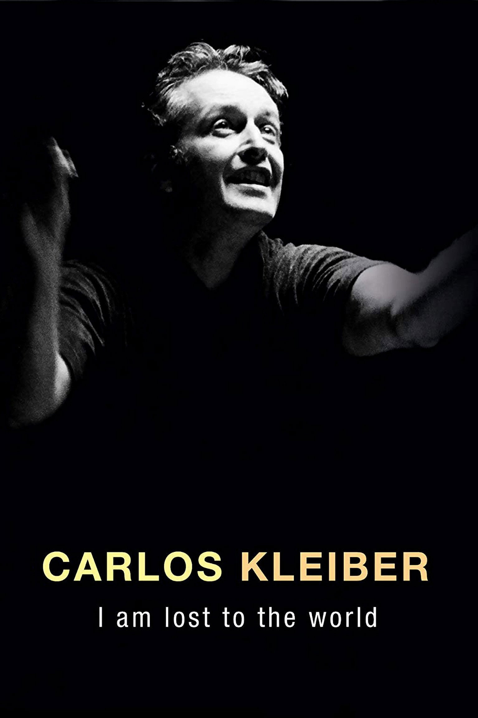 Carlos Kleiber: I am lost to the world