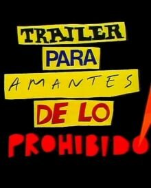 Tráiler para amantes de lo prohibido!