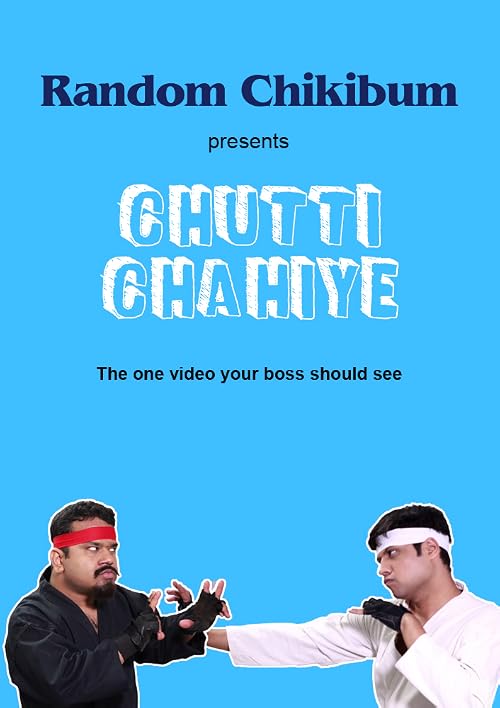 Random Chikibum: Chutti Chahiye