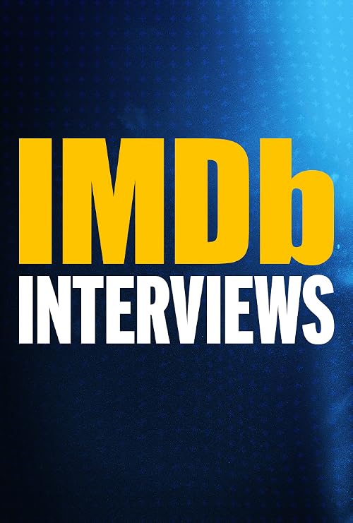 IMDb on the Scene - Interviews