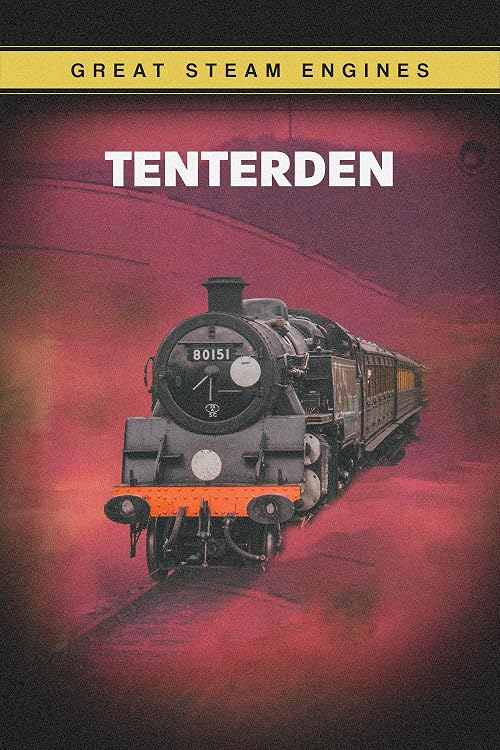 Great Steam Engines: Tenterden
