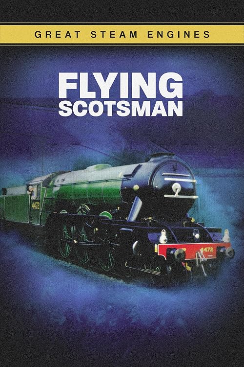 Great Steam Engines: Flying Scotsman