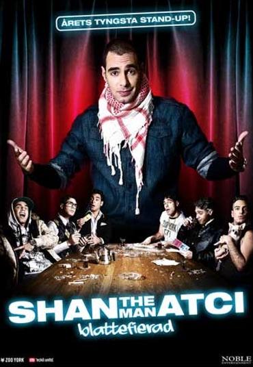 Shan 'The Man' Atci: Blattefierad