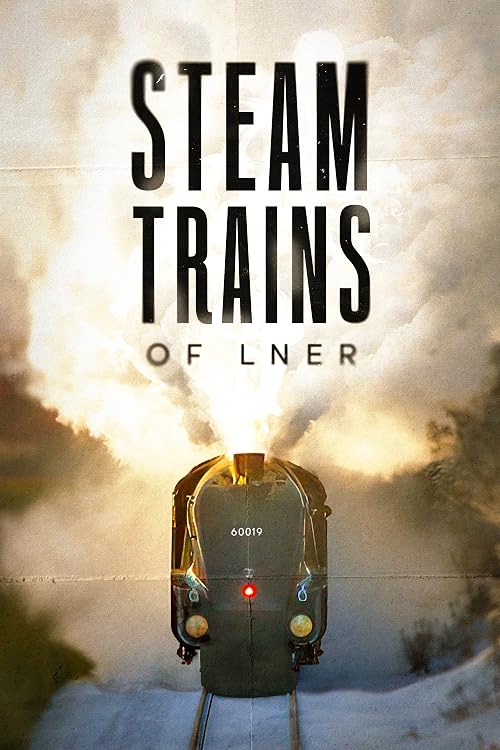 Steam Trains of Lner