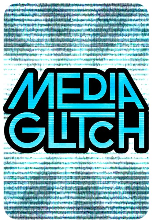 Media Glitch