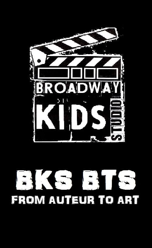 BKS BTS: Auteur to Art