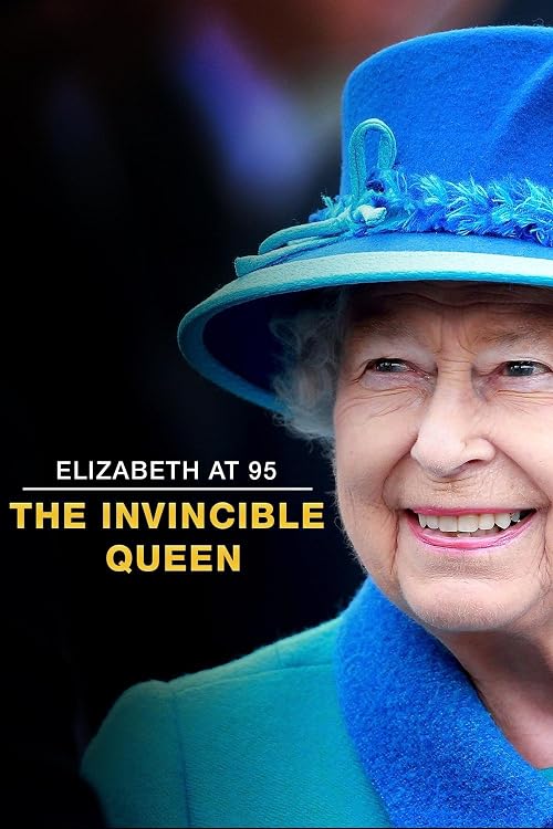 Elizabeth at 95: The Invincible Queen