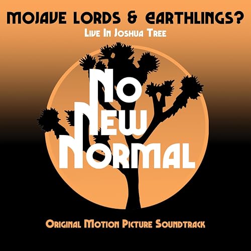 Mojave Lords & earthlings? - No New Normal