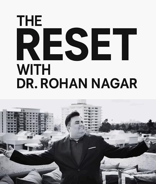 The Reset with Dr Rohan Nagar