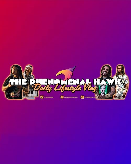The Phenomenal Hawk Daily Lifestyle Vlog