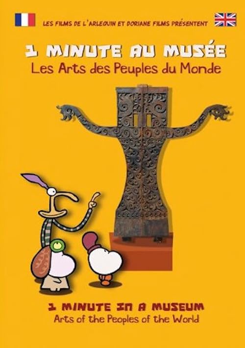1 Minute Au Musée - Les arts des peuples du Monde