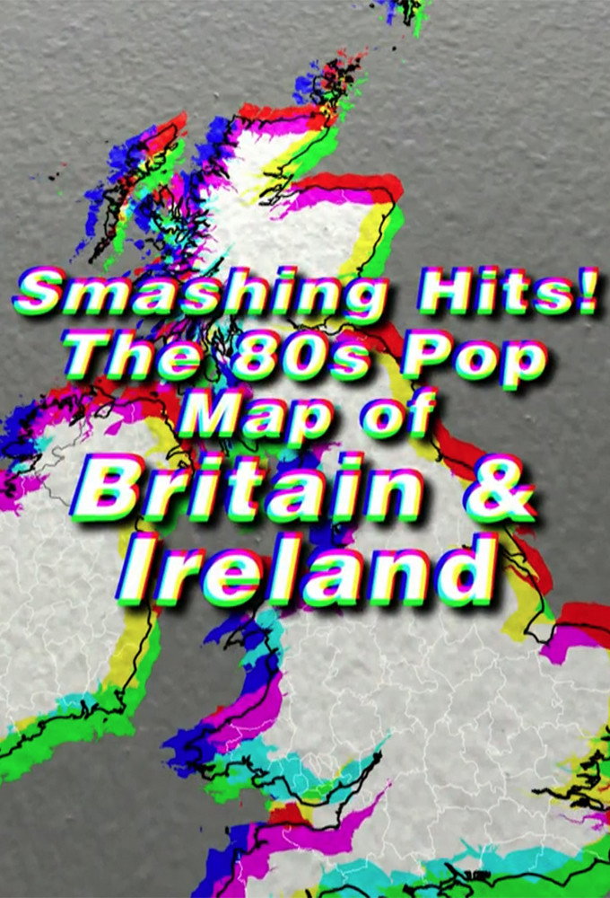 Smashing Hits! The 80s Pop Map of Britain & Ireland