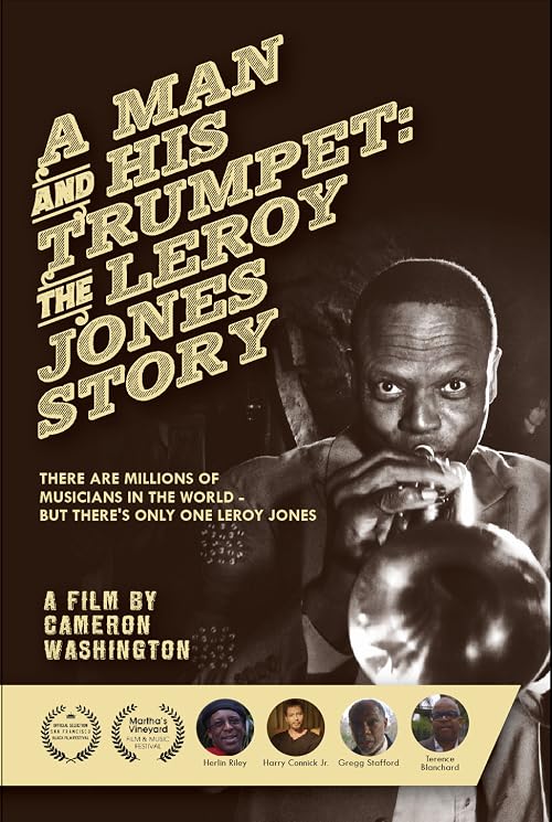 A Man and His Trumpet: The Leroy Jones Story