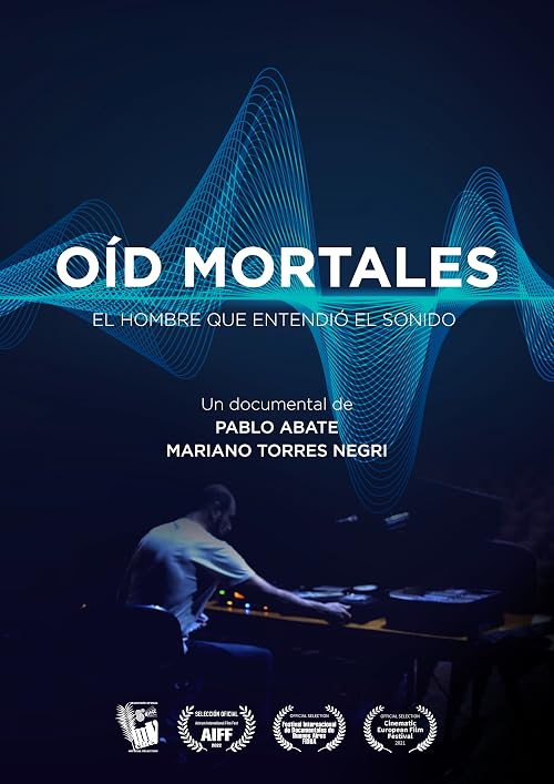 Oíd mortales: el hombre que entendió el sonido