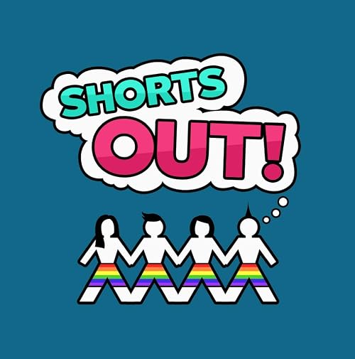 Shorts Out!