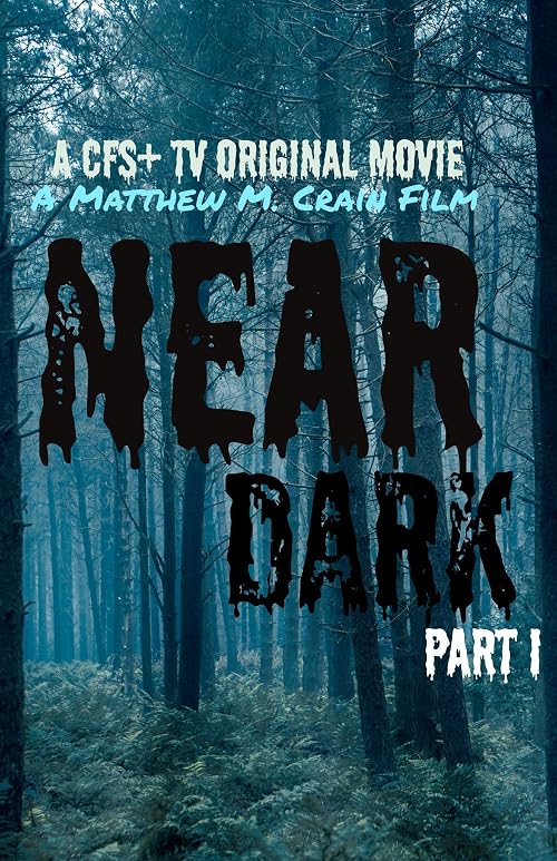 Near Dark: Part I