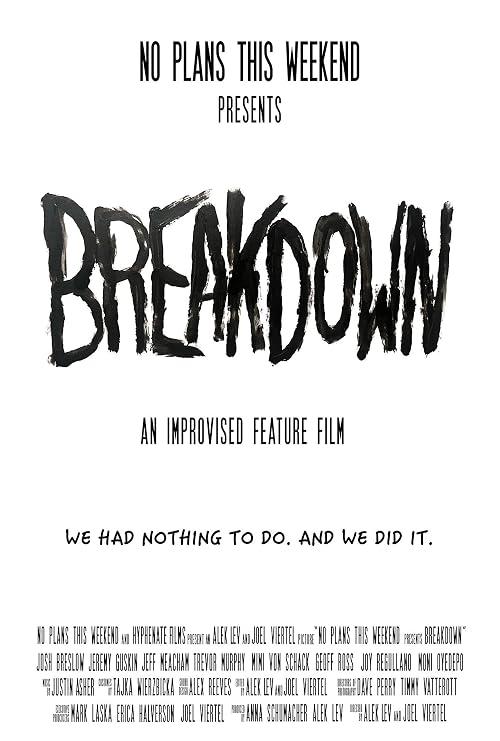 No Plans This Weekend Presents: Breakdown